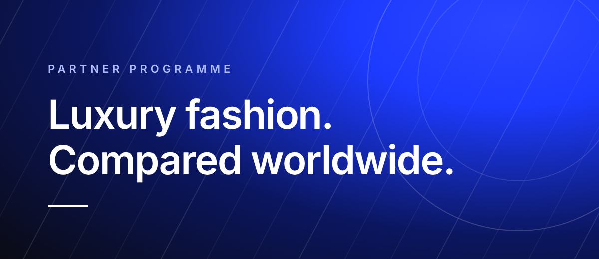 Luxury fashion. Compared worldwide.